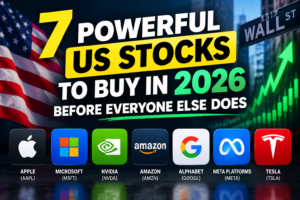 7 Powerful US Stocks to Buy in 2026 Before Everyone Else Does